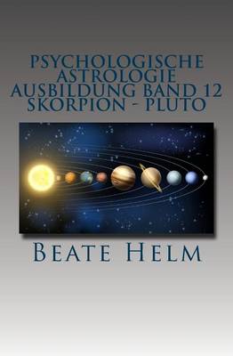 Book cover for Psychologische Astrologie - Ausbildung Band 12 - Skorpion - Pluto