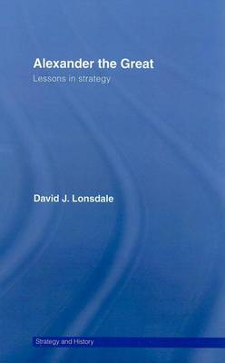 Book cover for Alexander the Great: Lessons in Strategy