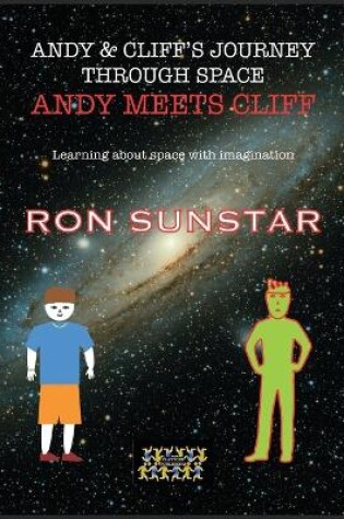 Cover of Andy and Cliff's Journey Through Space - Andy Meets Cliff