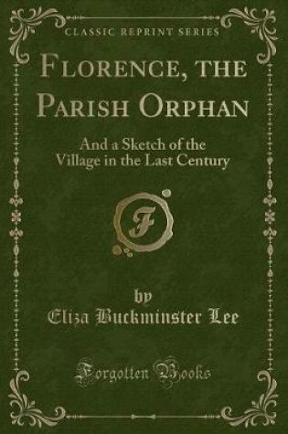 Cover of Florence, the Parish Orphan