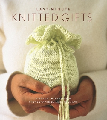 Book cover for Last Minute Knitted Gifts