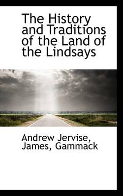 Book cover for The History and Traditions of the Land of the Lindsays