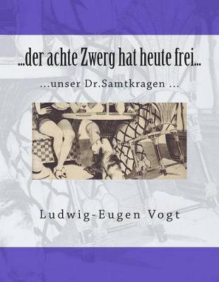 Book cover for ..der achte Zwerg hat heute frei...