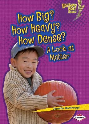 Cover of How Big How Heavy How Dense A Look At Matter