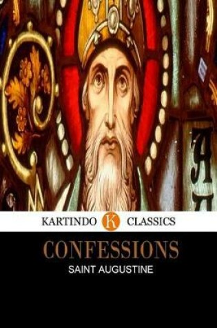 Cover of Confessions (Kartindo Classics Edition)