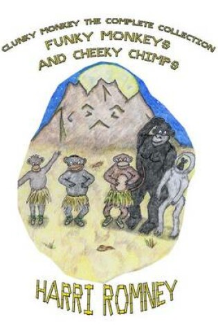 Cover of Funky Monkeys and Cheeky Chimps