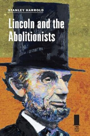 Cover of Lincoln and the Abolitionists