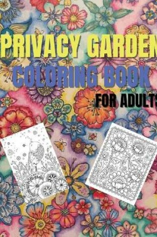 Cover of Privacy Garden Coloring Book For Adults