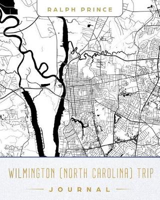 Book cover for Wilmington (North Carolina) Trip Journal