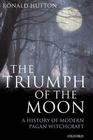 Cover of Triumph of the Moon, The: A History of Modern Pagan Witchcraft