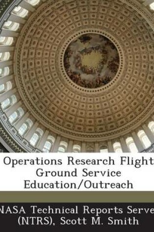 Cover of Operations Research Flight Ground Service Education/Outreach