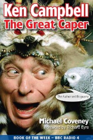 Cover of Ken Campbell: The Great Caper