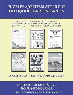 Cover of Arbeitsblatter fur Vorschulen (Puzzles Arbeitsblatter fur den Kindergarten Band 2)