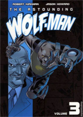 Book cover for The Astounding Wolf-Man Volume 3