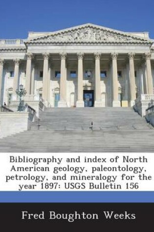 Cover of Bibliography and Index of North American Geology, Paleontology, Petrology, and Mineralogy for the Year 1897