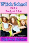 Book cover for WITCH SCHOOL - Part 2 - Books 4, 5 & 6
