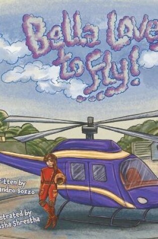 Cover of Bella Loves to Fly!