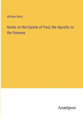 Book cover for Notes on the Epistle of Paul, the Apostle, to the Romans