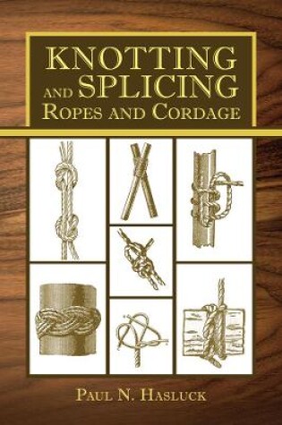 Cover of Knotting and Splicing Ropes and Cordage