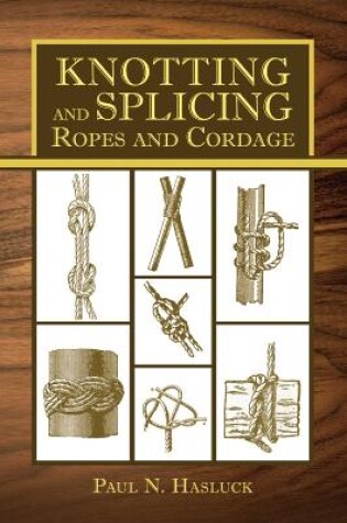 Cover of Knotting and Splicing Ropes and Cordage