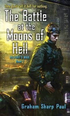 Book cover for Helfort's War Book 1: The Battle at the Moons of Hell
