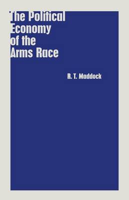 Book cover for The Political Economy of the Arms Race