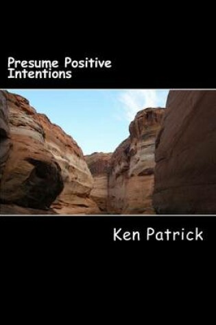 Cover of Presume Positive Intentions