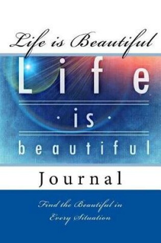 Cover of Life is Beautiful Journal