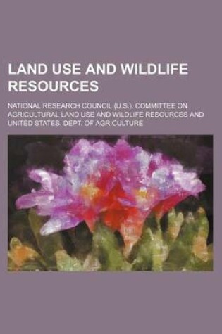 Cover of Land Use and Wildlife Resources