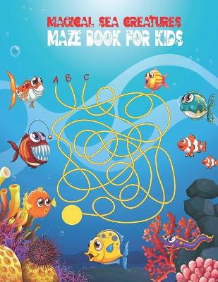 Book cover for Magical Sea Creatures maze book for kids