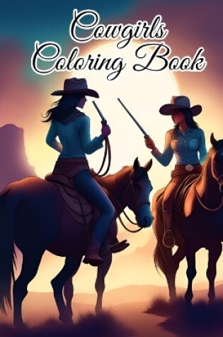 Cover of Cowgirls Coloring Book