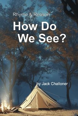 Book cover for Rhyme & Reason: How Do We See?