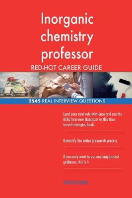 Book cover for Inorganic chemistry professor RED-HOT Career; 2545 REAL Interview Questions