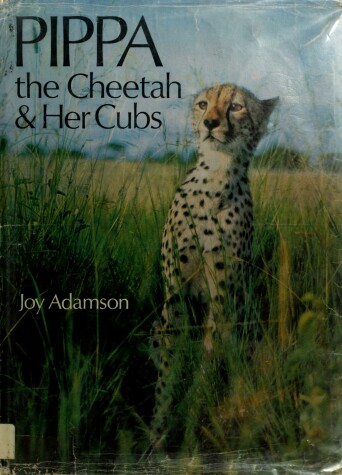 Book cover for Pippa, the Cheetah, and Her Cubs