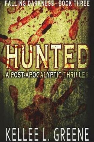 Cover of Hunted - A Post-Apocalyptic Thriller