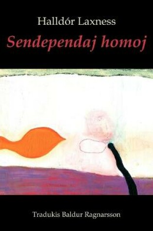Cover of Sendependaj homoj (romantraduko en Esperanto)