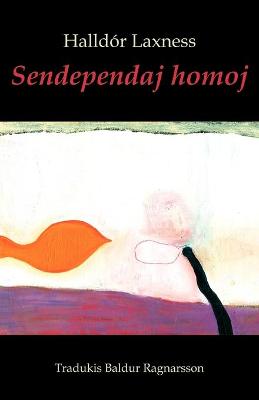 Book cover for Sendependaj homoj (romantraduko en Esperanto)