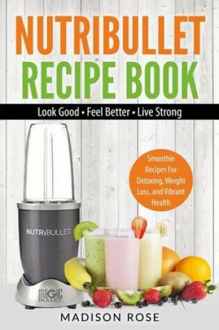 Cover of Nutribullet Recipe Book