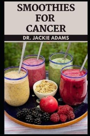 Cover of Smoothies for Cancer