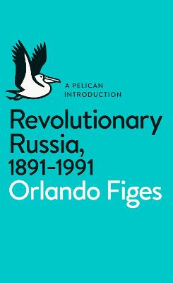 Book cover for Revolutionary Russia, 1891-1991