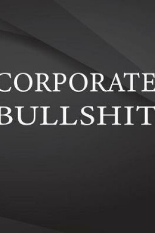 Cover of Corporate Bullshit.