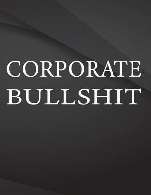 Book cover for Corporate Bullshit.