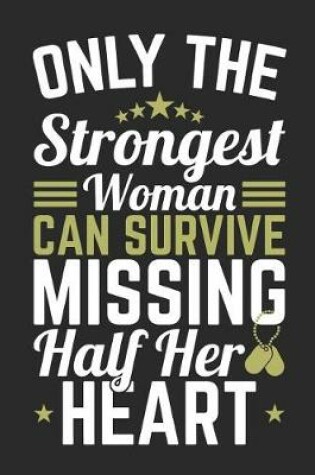 Cover of Only The Strongest Woman Can Survive Missing Half Her Heart