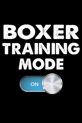 Book cover for Boxer Training Mode On