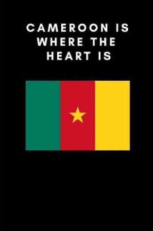 Cover of Cameroon Is Where the Heart Is