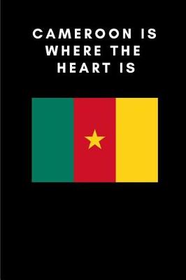 Book cover for Cameroon Is Where the Heart Is