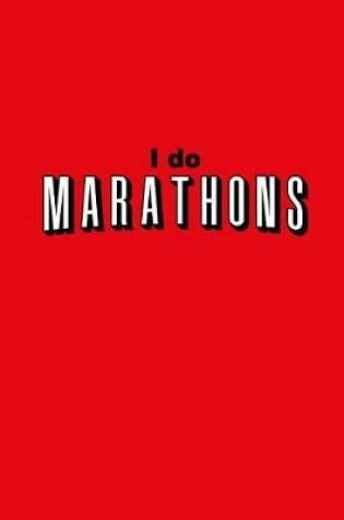 Cover of I Do Marathons