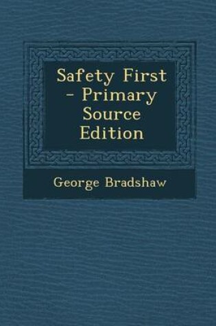 Cover of Safety First - Primary Source Edition