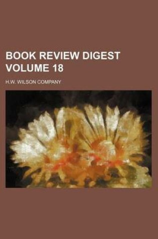 Cover of Book Review Digest Volume 18