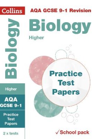 Cover of AQA GCSE 9-1 Biology Higher Practice Test Papers